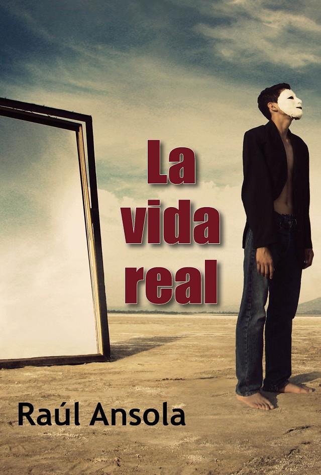 LA VIDA REAL | 9788415899013 | ANSOLA, RAÚL