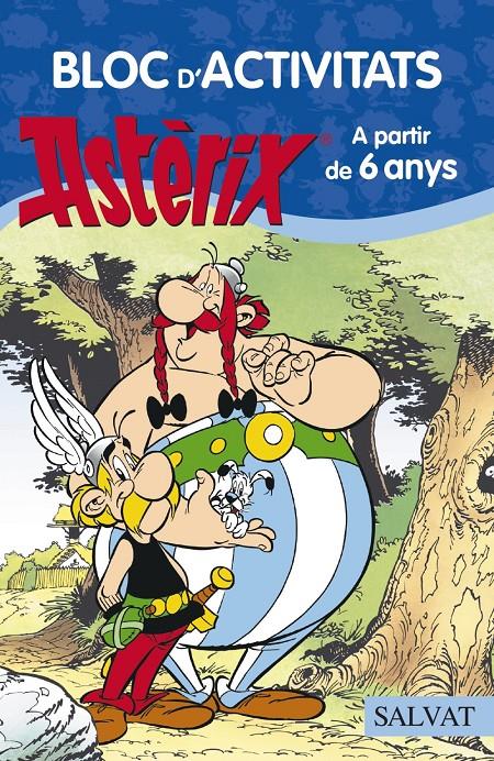 BLOC D ' ACTIVITATS ASTÈRIX. A PARTIR DE 6 ANYS | 9788469603901 | GOSCINNY, RENÉ