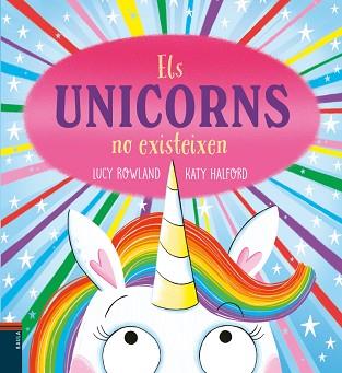 ELS UNICORNS NO EXISTEIXEN | 9788447953950 | ROWLAND, LUCY