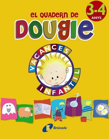 EL QUADERN DE DOUGIE 3-4 ANYS | 9788499061689 | APARICIO NOGUÉS, ROSA Mª/MANCHA GARCÍA-ROSADO, CARMEN