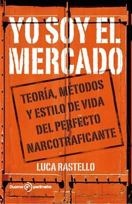 YO SOY EL MERCADO | 9788492723263 | RASTELLO, LUCA