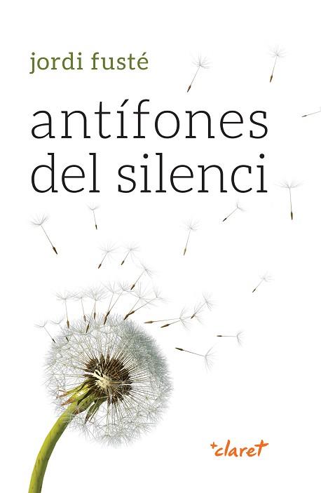 ANTÍFONES DEL SILENCI | 9788491364023 | FUSTÉ, JORDI