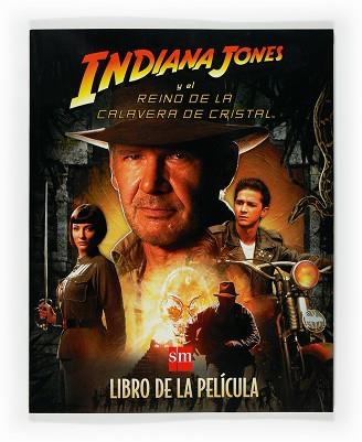 INDIANA JONES Y EL REINO DE LA CALAVERA DE CRISTAL | 9788467527940 | KOEPP, DAVID