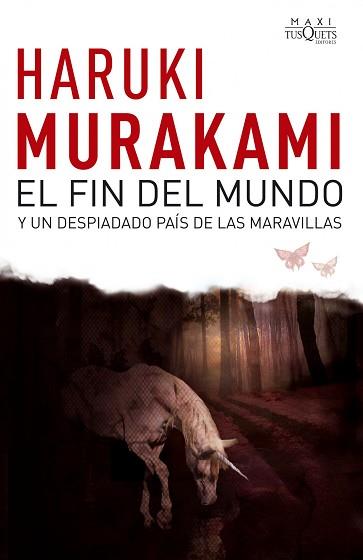 FIN DEL MUNDO Y UN DESPIADADO PAIS DE LAS MARVILLAS, EL | 9788483835692 | MURAKAMU, HARUKI