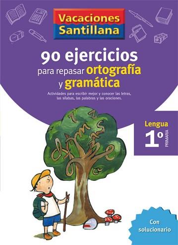 VACACIONES SANTILLANA 1 PRIMARIA 90 EJERCICIOS PARA REPASAR ORTOGRAFIA Y GRAMATI | 9788429407563 | VARIOS AUTORES