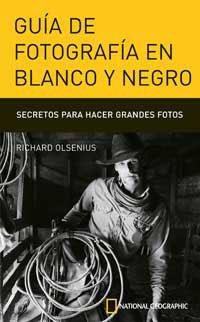GUIA DE FOTOGRAFIA EN BLANCO Y NEGRO | 9788482983585 | OLSENIUS, RICHARD