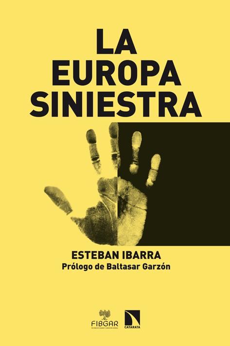 LA EUROPA SINIESTRA | 9788483199152 | IBARRA, ESTEBAN