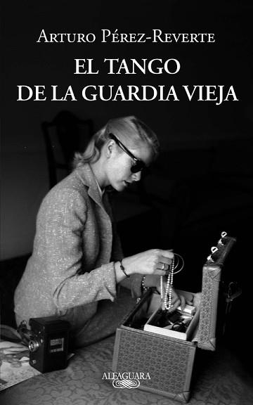 TANGO DE LA GUARDIA VIEJA,EL | 9788420413099 | PEREZ REVERTE,ARTURO