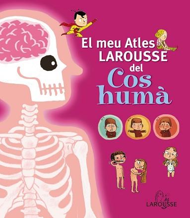 EL MEU ATLES LAROUSSE DEL COS HUMÀ | 9788415411734