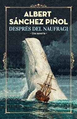 DESPRÉS DEL NAUFRAGI | 9788419721754 | SÁNCHEZ PIÑOL, ALBERT