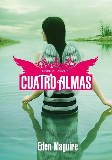 CUATRO ALMAS. LIBRO 2: ARIZONA | 9788484416159 | MAGUIRE,EDEN