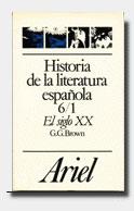 HISTORIA DE LA LITERATURA ESPAÑOLA 6/1: SIGLO XX | 9788434483699 | BROWN, GERALD GRIFFITHS