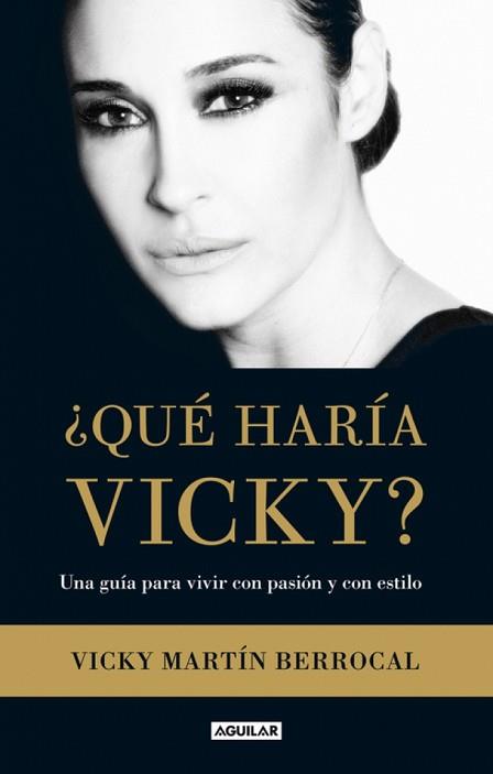 QUÉ HARÍA VICKY? | 9788403013360 | VICKY MARTÍN BERROCAL