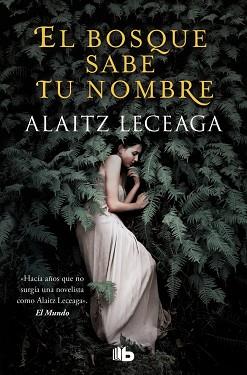 EL BOSQUE SABE TU NOMBRE | 9788413143217 | LECEAGA, ALAITZ