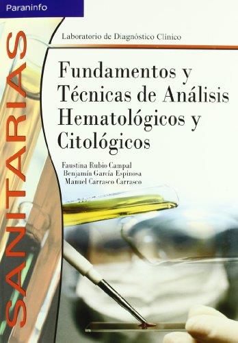 FUNDAMENTOS Y TECNICAS DE ANALISIS HEMATOLOGICOS Y CITOLOGIC | 9788497323178 | RUBIO CAMPAL, FAUSTINA/GARCÍA ESPINOSA, BENJAMÍN/CARRASCO CARRASCO, MANUEL