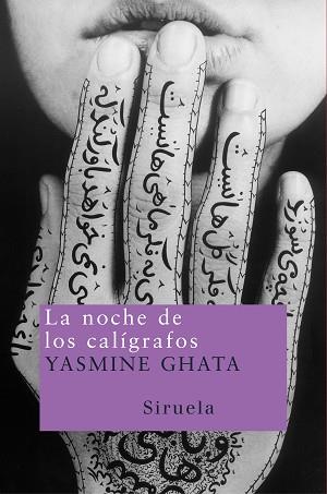 NOCHE DE LOS CALIGRAFOS, LOS | 9788478449163 | GHATA, YASMINE