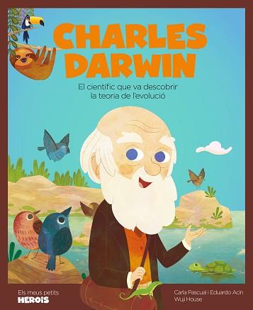 CHARLES DARWIN | 9788417822842 | PASCUAL ROIG, CARLA/ACÍN DAL MASCHIO, EDUARDO/WUJI HOUSE