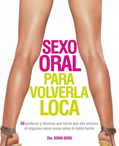 SEXO ORAL PARA VOLVERLA LOCA | 9788425346286 | BORG,SONIA