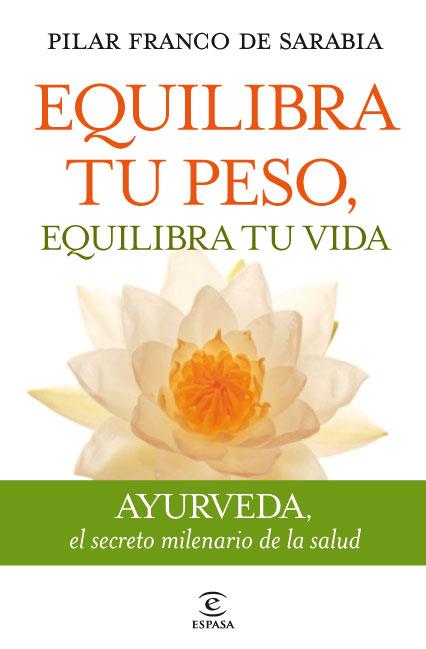 EQULIBRA TU PESO, EQUILIBRA TU VIDA | 9788467035742 | FRANCO DE SARABIA, PILAR