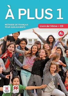 À PLUS 1 - ÉD. MACMILLAN LIVRE DE L'ÉLÈVE + CD AUDIO | 9788417710286 | KHARBACHE, LAURÉDA/CARRION, ANA/GAUCHER, LUDOVIC
