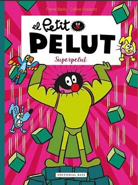 PETIT PELUT 18. SUPERPELUT | 9788417759506 | FRAIPONT, CÉLINE/BAILLY, PIERRE