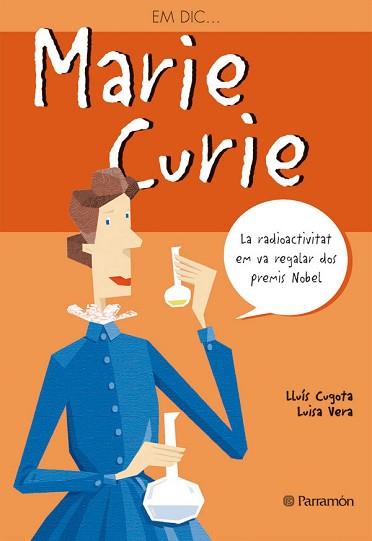 MARIE CURIE | 9788434228245 | CUGOTA, LLUÍS/VERA, LUISA