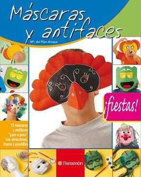 MASCARAS Y ANTIFACES | 9788434226487 | PARRAMON, EQUIPO