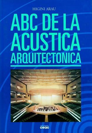 ABC DE LA ACUSTICA ARQUITECTONICA | 9788432920172 | HIGINI ARAU
