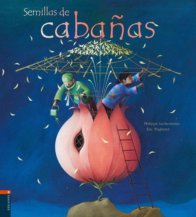 SEMILLAS DE CABAÑAS | 9788426361561 | PHILIPPE LECHERMEIR