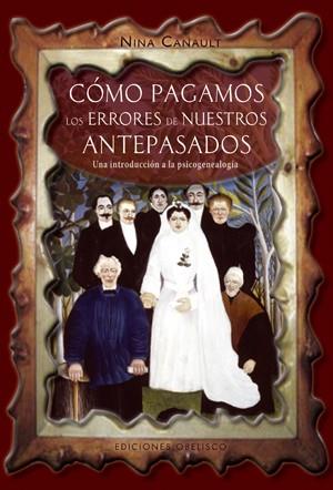 COMO PAGAMOS LOS ERRORES DE NUESTROS ANTEPASADOS | 9788497775953 | CANAULT,NINA