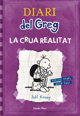 DIARI DEL GREG 5. LA CRUA REALITAT | 9788499323244 | KINNEY