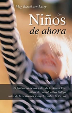 NIÑOS DE AHORA, LOS | 9788497774444 | BLACKBURN LOSEY, MEG