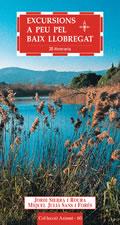 EXCURSIONS A PEU PEL BAIX LLOBREGAT | 9788497910538 | SANS I FORÉS, MIQUEL JULIÀ    /SIERRA I ROURA, JOR