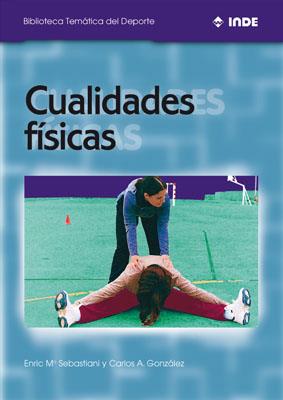 CUALIDADES FISICAS | 9788495114051 | SEBASTIANI, E.M./ GONZALEZ, C.A.