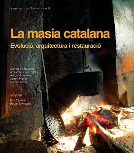 MASIA CATALANA : EVOLUCIO, ARQUITECTURA I RESTAURACIO | 9788495946522 | RIPOLL I MASFERRER, RAMON    ,  [ET. AL.]
