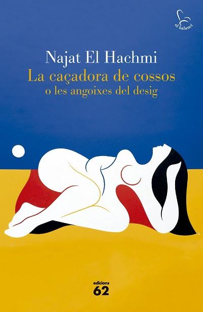 LA CAÇADORA DE COSSOS O LES ANGOIXES DEL DESIG | 9788429783186 | EL HACHMI, NAJAT
