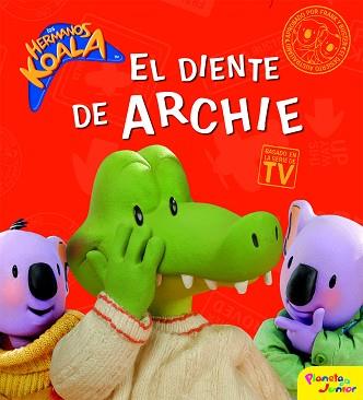 HERMANOS KOALA. EL DIENTE DE ARCHIE, LOS | 9788408095170 | LOS HERMANOS KOALA