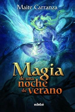 MAGIA DE UNA NOCHE DE VERANO | 9788423694112 | CARRANZA, MAITE