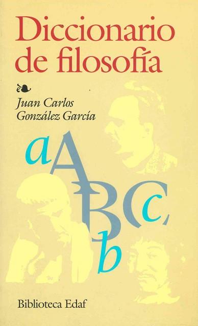 DICCIONARIO DE FILOSOFIA | 9788441407909 | GONZALEZ GARCIA, JUAN CARLOS