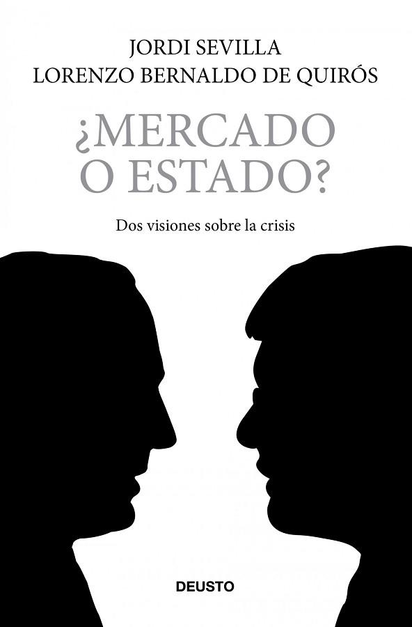 MERCADO O ESTADO? | 9788423427727 | BERNALDO DE QUIRÓS, LORENZO/SEVILLA, JORDI