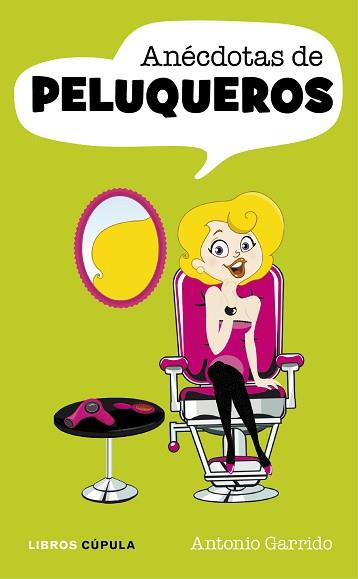ANÉCDOTAS DE PELUQUEROS | 9788448069919 | FRANCISCO ANTONIO GARRIDO PÉREZ