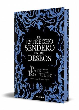 EL ESTRECHO SENDERO ENTRE DESEOS (EDICIÓN ESPECIAL LIMITADA) | 9788466390682 | ROTHFUSS, PATRICK