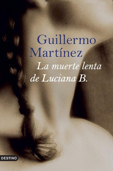MUERTE LENTA DE LUCIANA B. | 9788423339679 | MARTINEZ, GUILLERMO