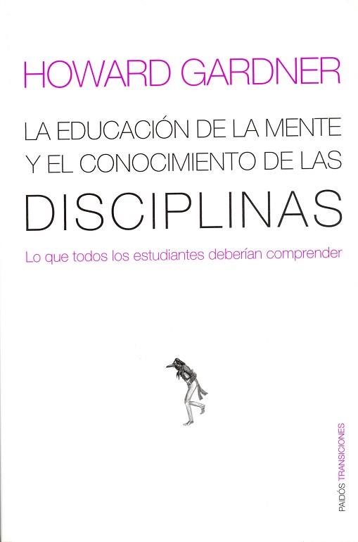 EDUCACION DE LA MENTE Y EL CONOCIMIENTO DE LAS DIS | 9788449308789 | GARDNER, HOWARD