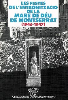 FESTES DE L'ENTRONITZACIO DE LA MARE DE DEU DE | 9788478268009 | VARIOS AUTORES