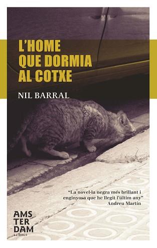 HOME QUE DORMIA AL COTXE | 9788493687939 | BARRAL, NIL