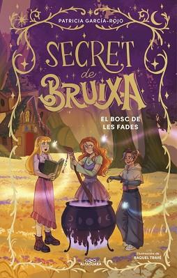 SECRET DE BRUIXA 4 - EL BOSC DE LES FADES | 9791387741204 | GARCÍA-ROJO, PATRICIA