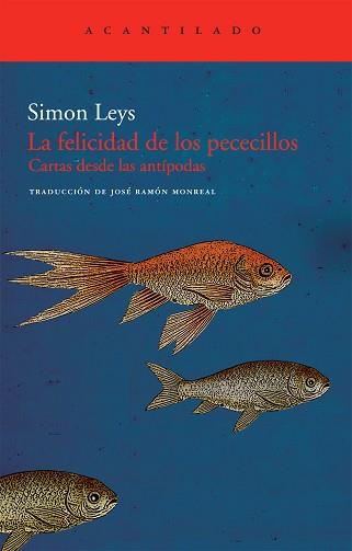FELICIDAD DE LOS PECECILLOS AC-218 | 9788492649884 | LEYS, SIMON