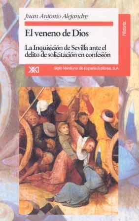 VENENO DE DIOS, EL INQUISICION DE SEVILLA ANTE EL | 9788432308543 | ALEJANDRE GARCIA, JUAN ANTONIO