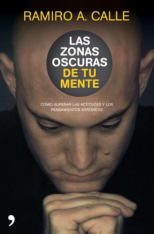 ZONAS OSCURAS DE TU MENTE | 9788484609001 | CALLE, RAMIRO A.